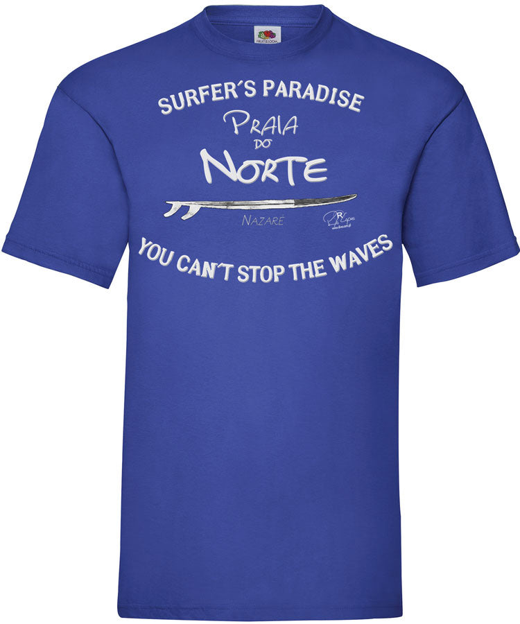 T-shirt You Can't Stop the Waves Nazaré