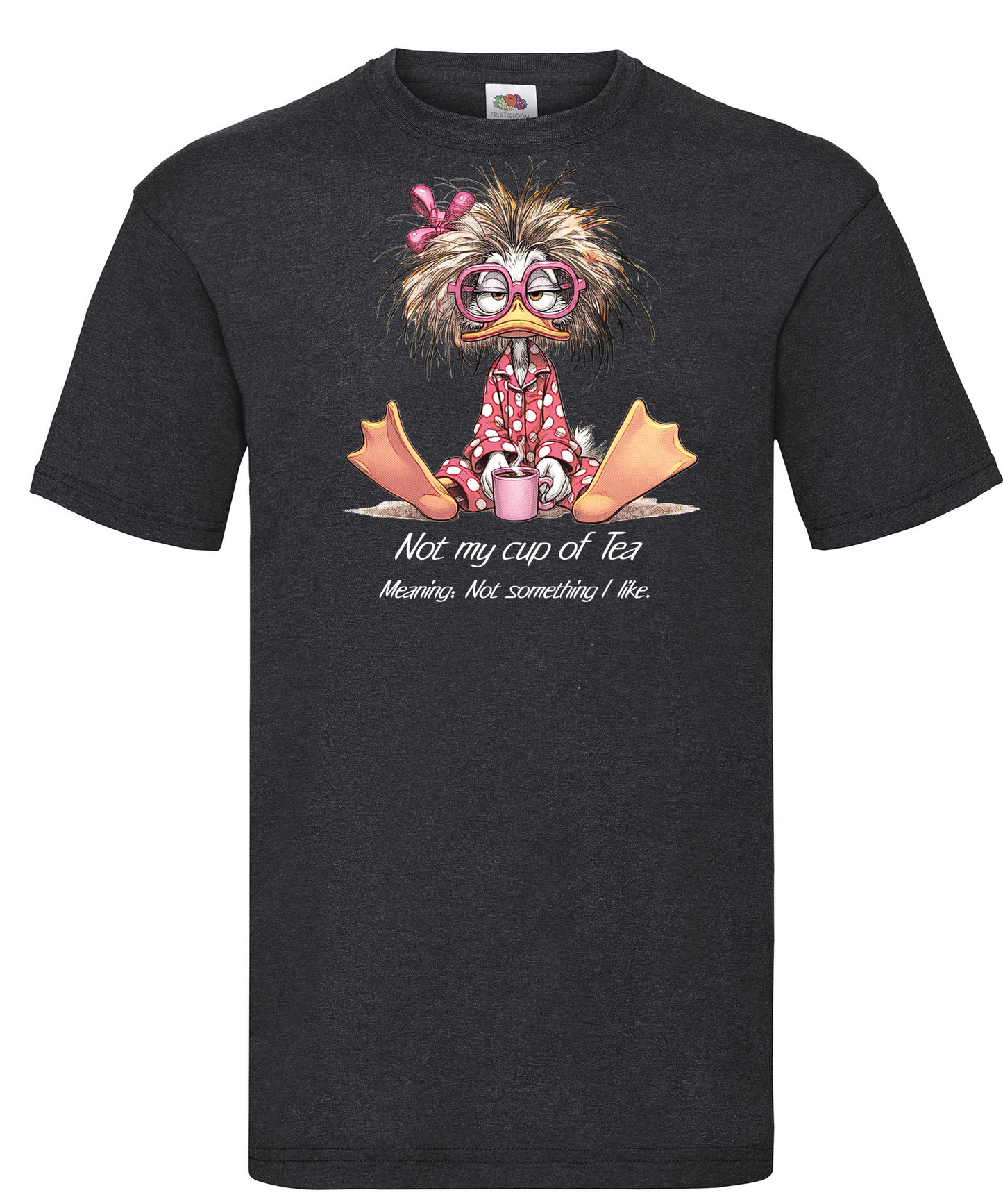 T-shirt Not my Cup Of Tea