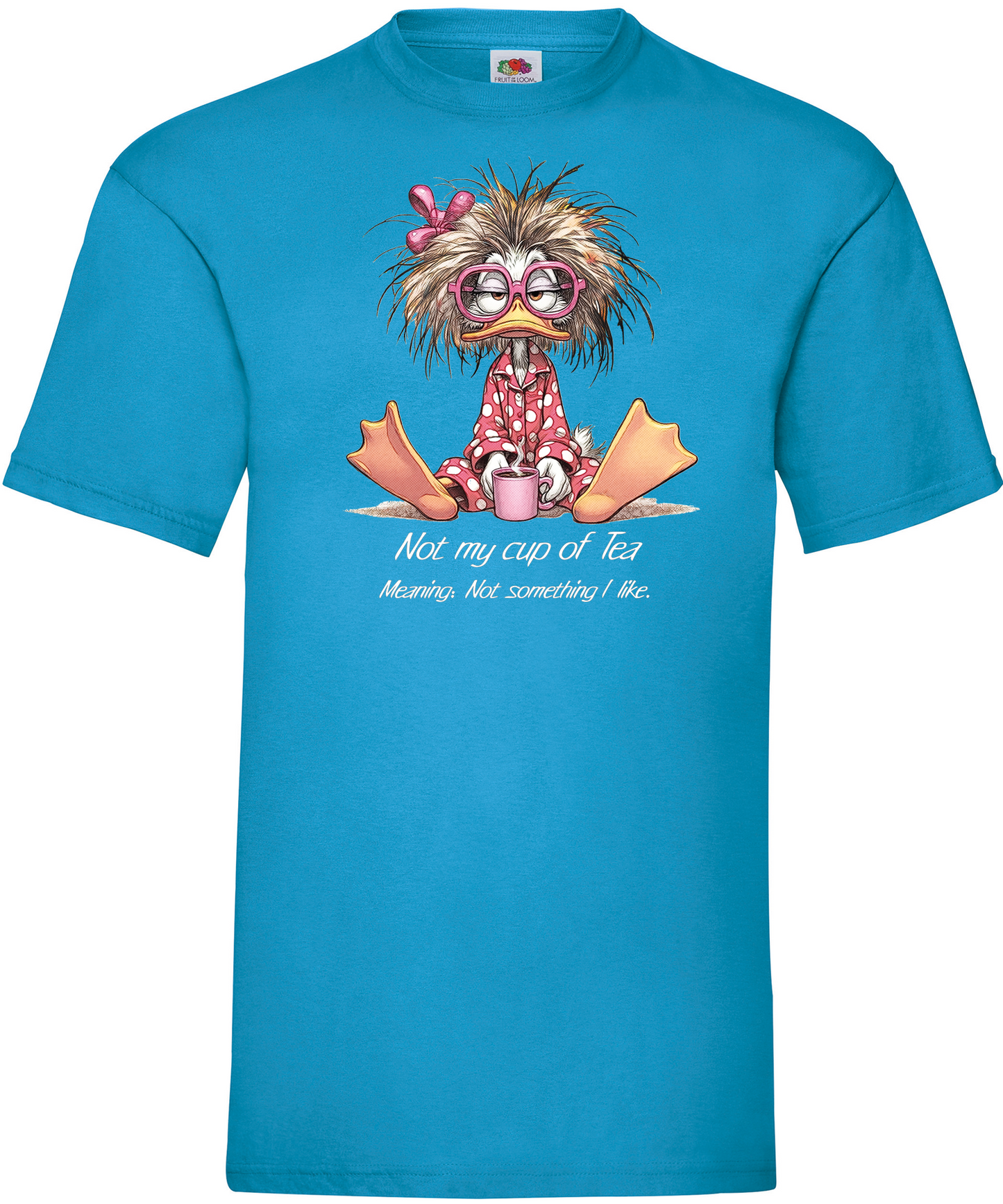 T-shirt Not my Cup Of Tea