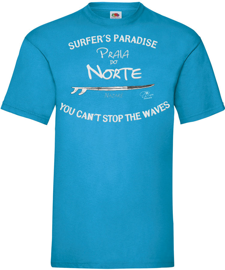 T-shirt You Can't Stop the Waves Nazaré