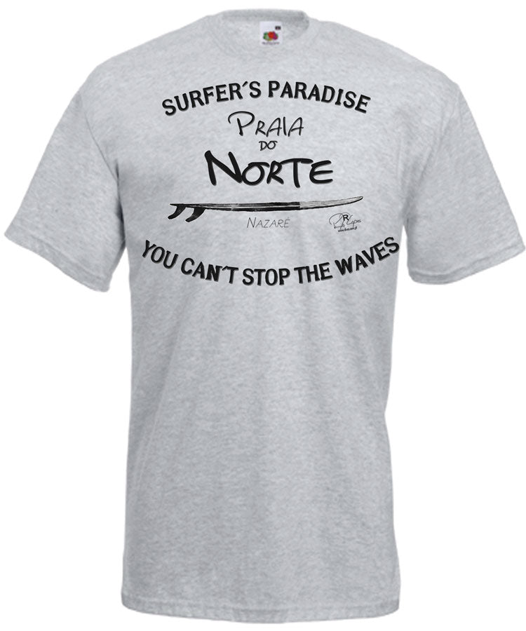 T-shirt You Can't Stop the Waves Nazaré