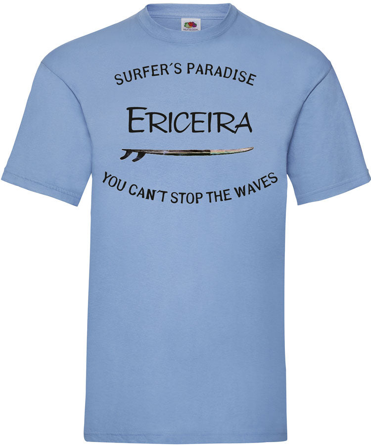 T-shirt You Can't Stop the Waves Ericeira