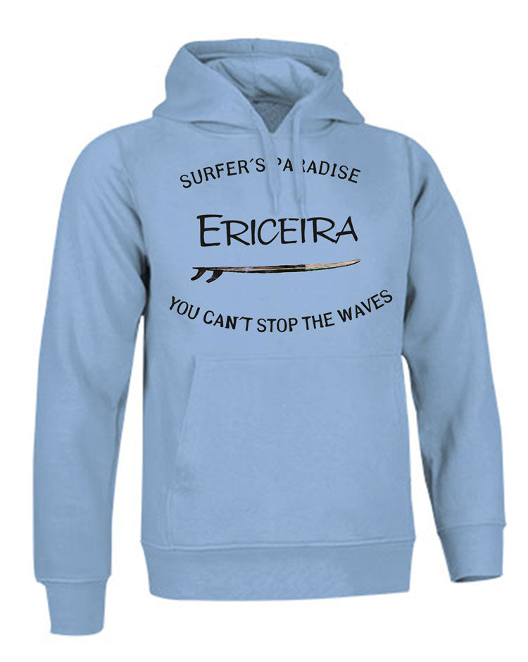 Sweatshirt You Can't Stop the Waves Ericeira