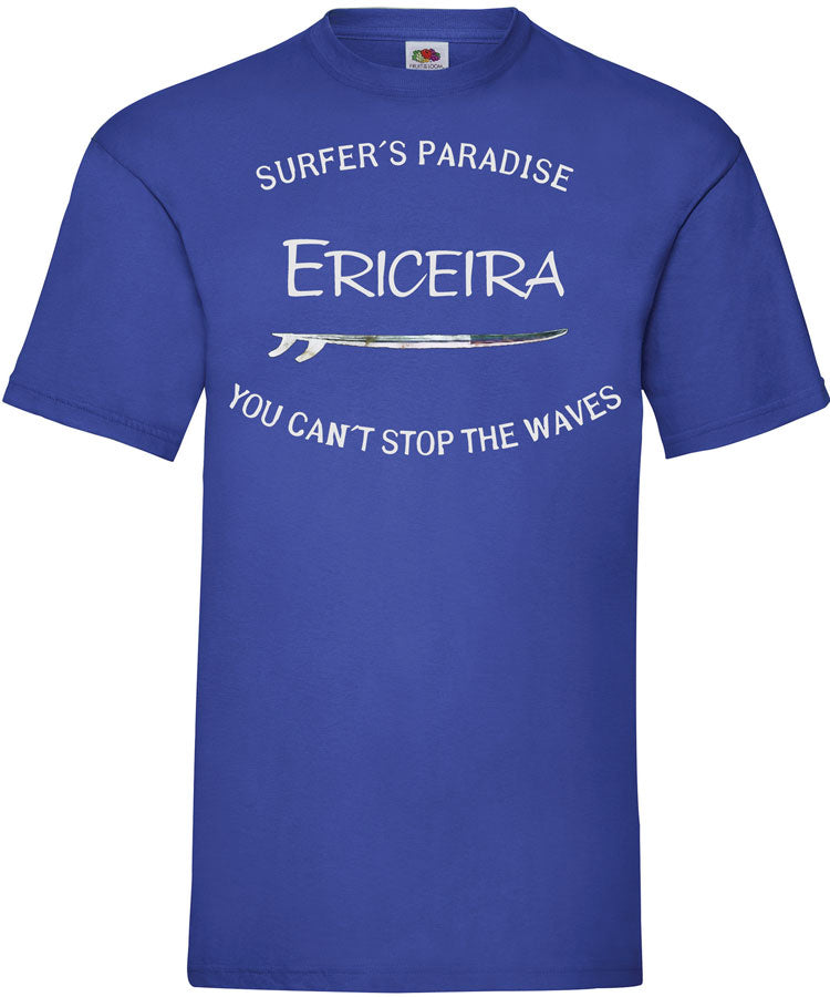 T-shirt You Can't Stop the Waves Ericeira