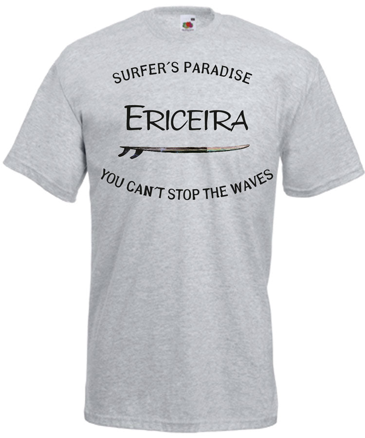 T-shirt You Can't Stop the Waves Ericeira