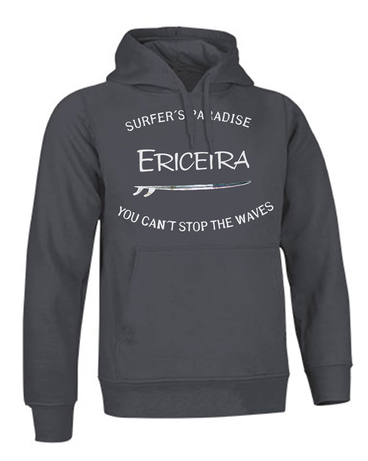 Sweatshirt You Can't Stop the Waves Ericeira