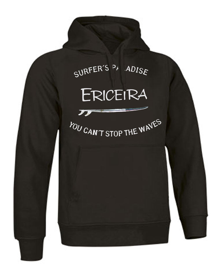 Sweatshirt You Can't Stop the Waves Ericeira