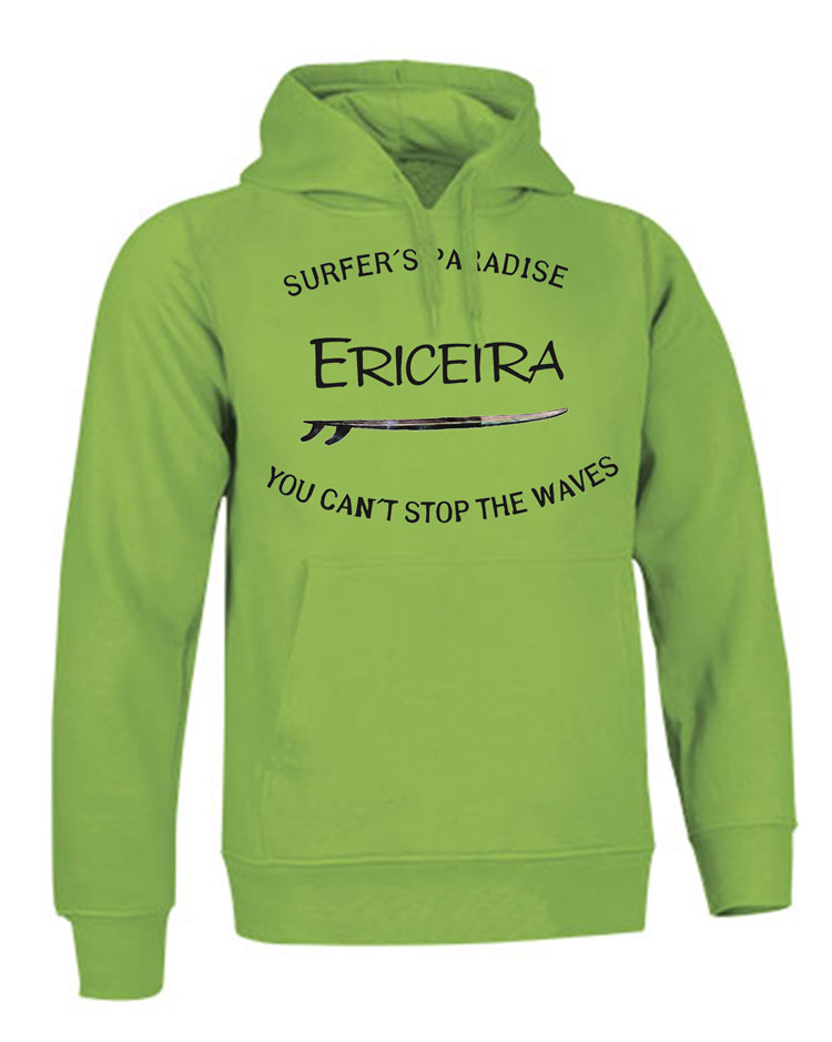 Sweatshirt You Can't Stop the Waves Ericeira