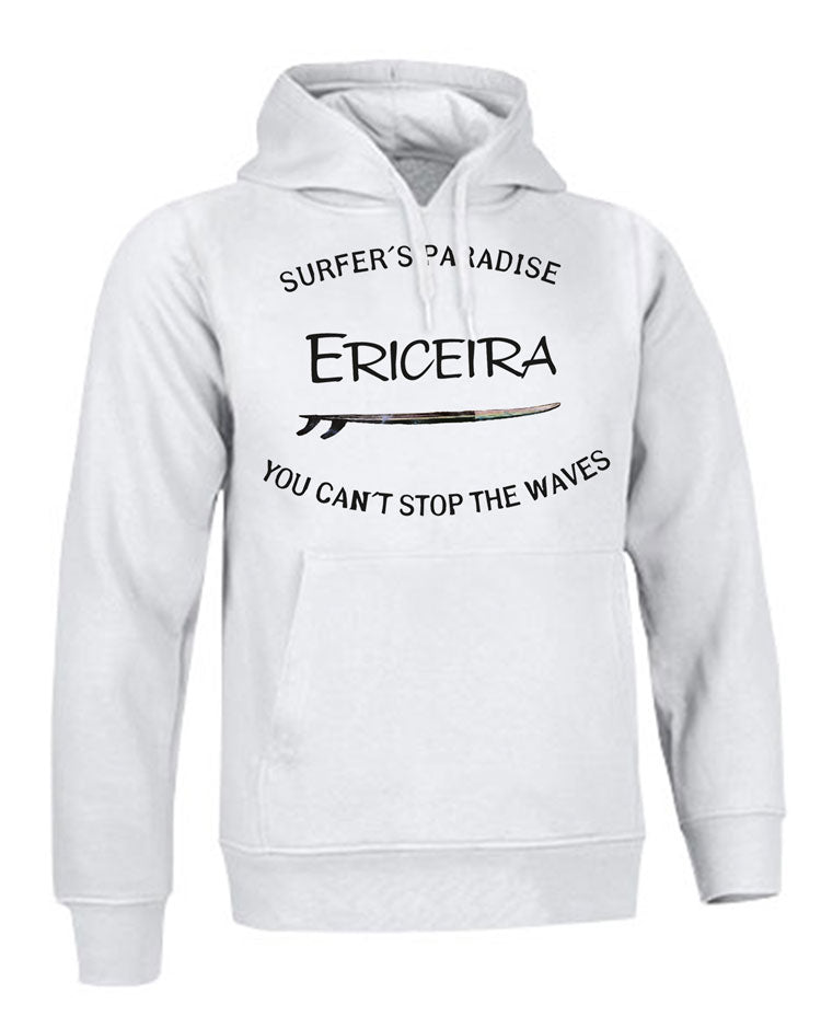 Sweatshirt You Can't Stop the Waves Ericeira