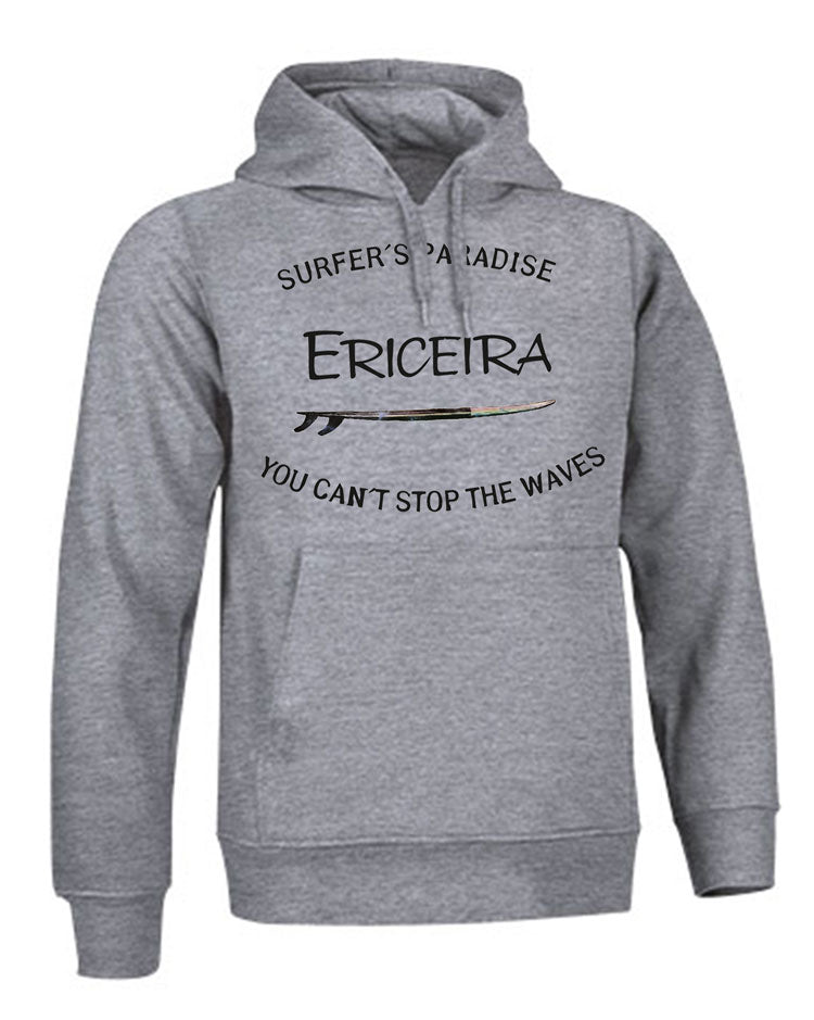 Sweatshirt You Can't Stop the Waves Ericeira
